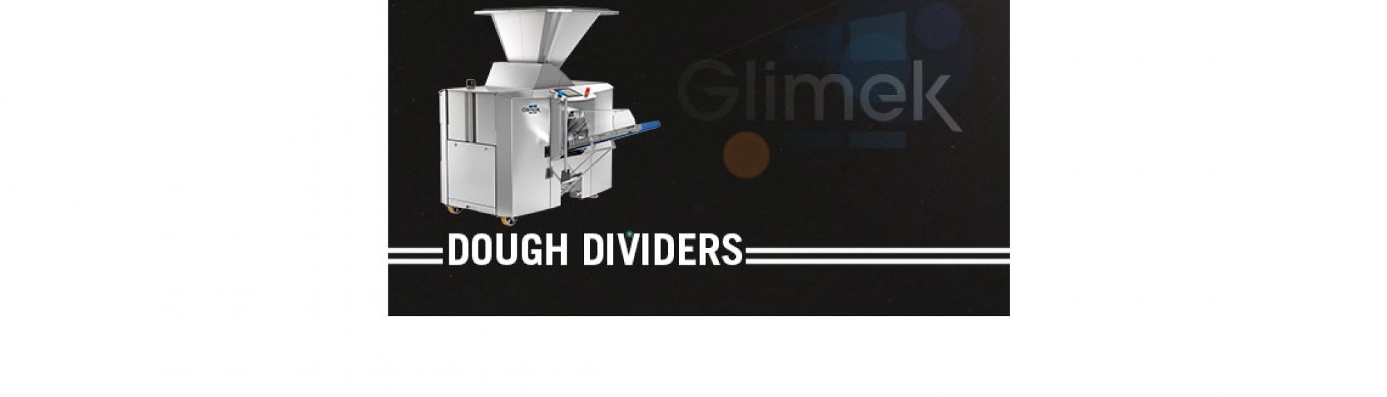 Dough handling equipment Dough Divider USA Glimek Sveba Dahlen Middleby bakery