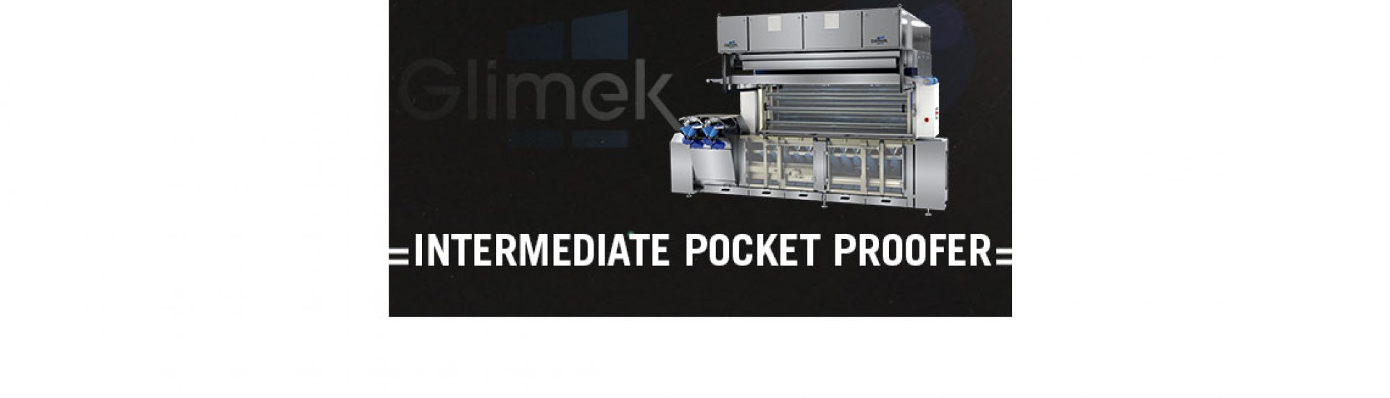 Dough handling equipment Intermediate pocket proofers USA Glimek Sveba Dahlen Middleby bakery